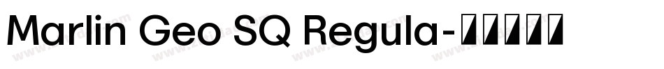 Marlin Geo SQ Regula字体转换